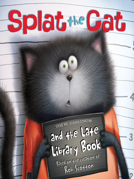Title details for Splat the Cat and the Late Library Book by Rob Scotton - Wait list